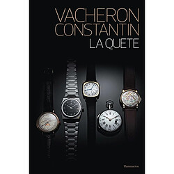 Vacheron Constantin : la quête