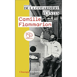 Camille Flammarion Philippe de La Cotardière - Patrick Fuentes