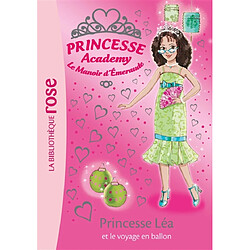 Princesse academy : le manoir d'émeraude. Vol. 46. Princesse Léa et le voyage en ballon