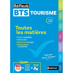 BTS tourisme, toutes les matières, 1re et 2e années : cours complets, méthodes, exercices corrigés, préparation à l'examen