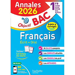 Français écrit + oral 1re STMG, ST2S, STI2D, STL, STD2A : annales 2026, sujets & corrigés dont bac 2025