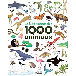 Le Larousse des 1.000 animaux
