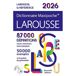 Dictionnaire Larousse maxipoche + 2026