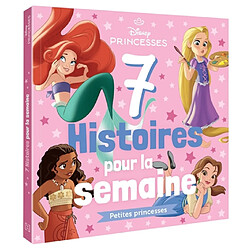 7 histoires pour la semaine. Petites princesses 