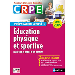 Education physique et sportive, entretien à partir d'un dossier : oral 2019 CRPE, concours professeur des écoles : préparation complète - Occasion