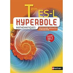 Hyperbole mathématiques terminale ES, L : spécifique ES, spécialité L + spécialité ES