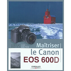 Maîtriser le Canon EOS 600D - Occasion