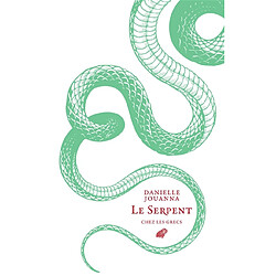 Le serpent chez les Grecs : savants, devins et médecins