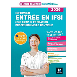 Infirmier, entrée en IFSI : pour AS-AP et formation professionnelle continue, votre coach tout-en-un ! : 2026