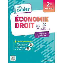 Economie, droit, 2de bac pro : modules 1 et 2 : le programme en 40 fiches - Occasion