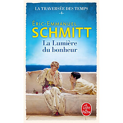 La traversée des temps. Vol. 4. La lumière du bonheur