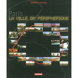 Paris, la ville du périphérique - Occasion