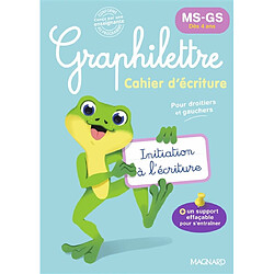 Graphilettre MS-GS dès 4 ans : initiation à l'écriture, pour droitiers et gauchers : cahier d'écriture, conforme aux programmes