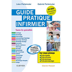 Guide pratique infirmier : toutes les spécialités : pour chaque pathologie, fiche maladie, fiche infirmière, fiche technique, fiche pharmacologie - Occasion