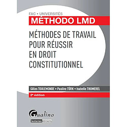 Méthodes de travail pour réussir en droit constitutionnel · Occasion Gilles Toulemonde - Pauline Türk - Isabelle Thumerel