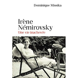 Irène Némirovsky, une vie inachevée