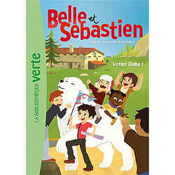 Belle et Sébastien. Vol. 7. Votez Belle !