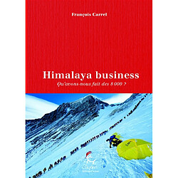 Himalaya business : qu'avons-nous fait des 8.000 ?