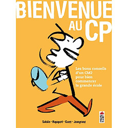 Bienvenue au CP : les bons conseils d'un CM2 pour bien commencer la grande école