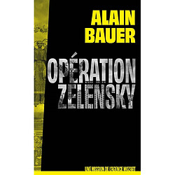 Une mission de l'agence Mozart. Vol. 1. Opération Zelensky