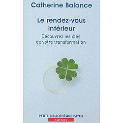 Le rendez-vous intérieur : découvrez les clés de votre transformation