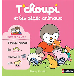 T'choupi et les bébés animaux