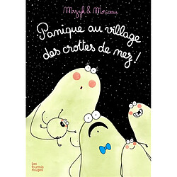 Panique au village des crottes de nez !