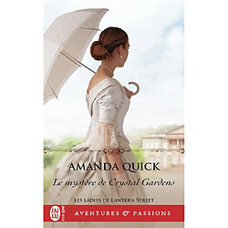 Les ladies de Lantern Street. Vol. 1. Le mystère de Crystal Gardens