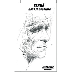 Ferré, dans le désordre