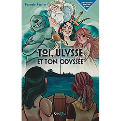 Toi, Ulysse et ton Odyssée