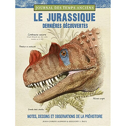 Le Jurassique : dernières découvertes : notes, dessins et observations de la préhistoire
