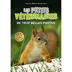 Les petits vétérinaires. Vol. 28. De trop belles photos