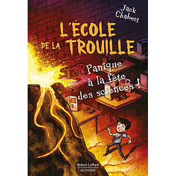 L'école de La Trouille. Vol. 4. Panique à la fête des sciences !
