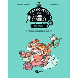 Les enquêtes des enfants capables : intégrale. Vol. 1. A fond les charbonbons !