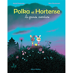Polka et Hortense : la grande aventure