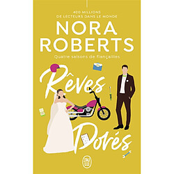 Quatre saisons de fiançailles. Vol. 4. Rêves dorés