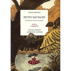 Petits sauvages : théâtre