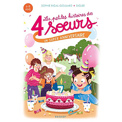 Les petites histoires des 4 soeurs. Un super anniversaire