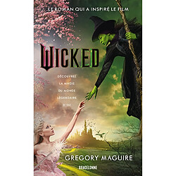 Wicked : la véritable histoire de la méchante sorcière de l'Ouest