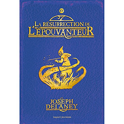 L'Epouvanteur. Vol. 15. La résurrection de l'Epouvanteur