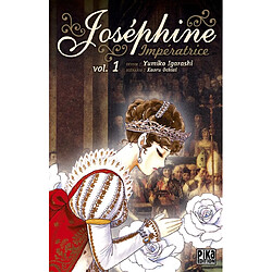 Joséphine impératrice. Vol. 1
