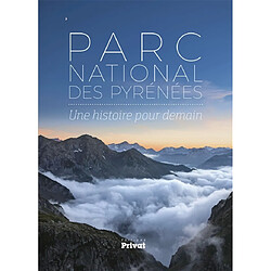 Parc national des Pyrénées : une histoire pour demain - Occasion