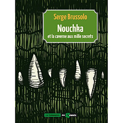 Nouchka et la caverne aux mille secrets