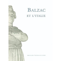 Balzac et l'Italie : lectures croisées
