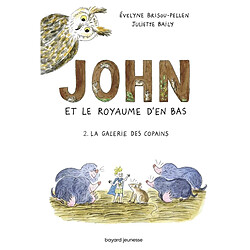 John et le royaume d'en bas. Vol. 2. La galerie des copains