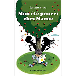 Mon été pourri chez mamie