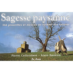 Sagesse paysanne : 366 proverbes et dictons au rythme des saisons - Occasion