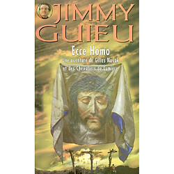 Ecce homo : une aventure de Gilles Novak et des chevaliers de Lumière