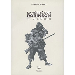 La vérité sur Robinson et Vendredi