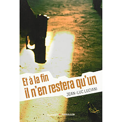 Et à la fin il n'en restera qu'un